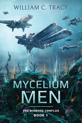 Of Mycelium and Men - Tracy