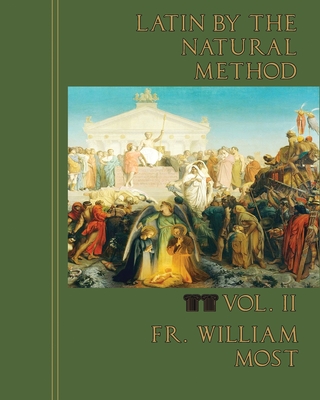 Latin by the Natural Method, vol. 2 - William Most