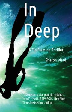 Coperta cărții 'In Deep: A Fin Fleming Thriller - Sharon Ward'