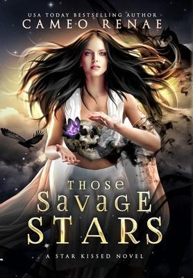 Those Savage Stars - Cameo Renae