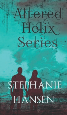Coperta cărții 'Altered Helix Omnibus: Series - Stephanie Hansen'