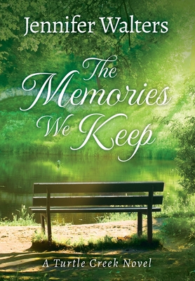 The Memories We Keep - Jennifer Walters