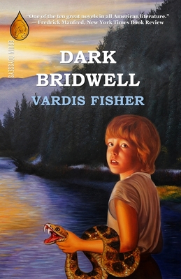 Dark Bridwell - Vardis Fisher