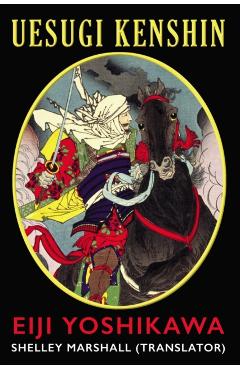 Uesugi Kenshin - Eiji Yoshikawa