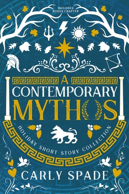 A Contemporary Mythos Holiday Short Story Collection - Carly Spade