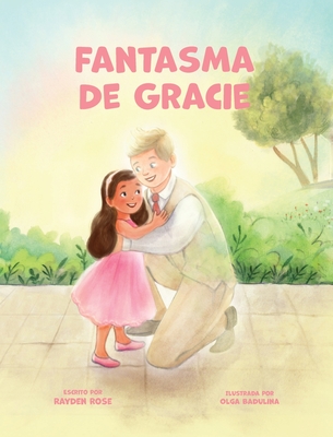 Fantasma De Gracie: Regalos De Bautismo LDS Para Niñas (Sobre El Espíritu Santo) - Rayden Rose
