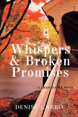 Whispers & Broken Promises - Denise Carbo