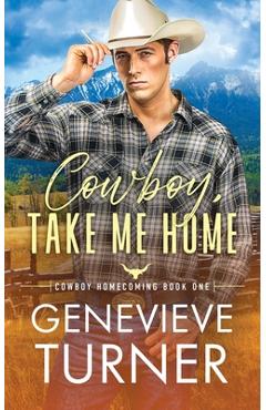 Coperta cărții 'Cowboy, Take Me Home - Genevieve Turner'