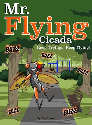 Mr. Flying Cicada - Tim Clasen