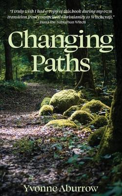 Changing Paths - Yvonne Aburrow