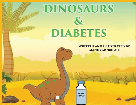 Dinosaurs & Diabetes - Mandy Morreale