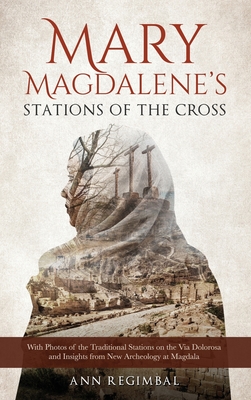 Coperta cărții 'Mary Magdalene's Stations of the Cross - Ann Regimbal'