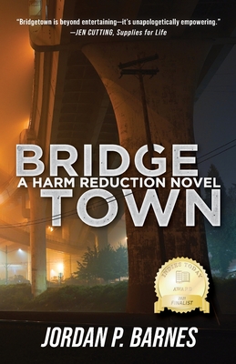 Bridgetown: A Harm Reduction Novel - Jordan P. Barnes