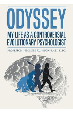 Coperta cărții 'Odyssey: My Life as a Controversial Evolutionary Psychologist - J. Philippe Rushton'
