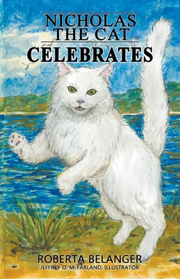 Nicholas the Cat Celebrates - Roberta Belanger