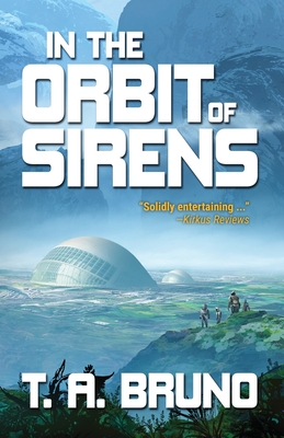 In the Orbit of Sirens - T. A. Bruno