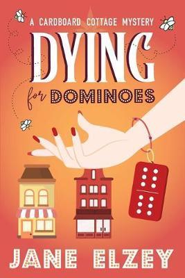 Dying for Dominoes - Jane Elzey