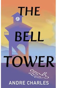 Coperta cărții 'The Bell Tower - Andre Charles'
