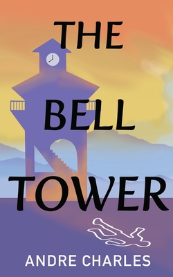 Coperta cărții 'The Bell Tower - Andre Charles'