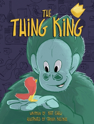 The Thing King - Kat Chew