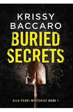Poza produsului Buried Secrets: Some things should stay hidden - Krissy Baccaro