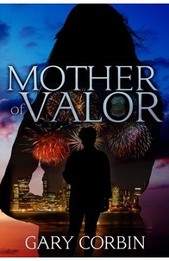 Coperta cărții 'Mother of Valor - Gary Corbin'
