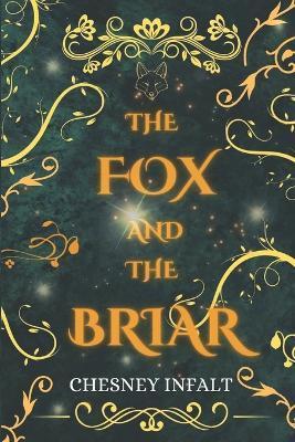 Coperta cărții 'The Fox and the Briar: A Faerie Sleeping Beauty Retelling - Chesney Infalt'