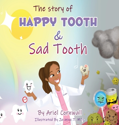 The Story of Happy Tooth & Sad Tooth - Ariel Cornwall
