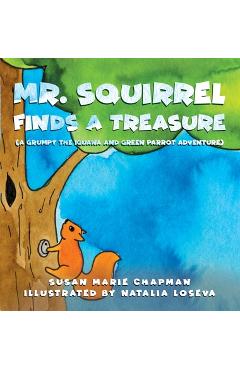 Coperta cărții 'Mr. Squirrel Finds a Treasure - Susan Marie Chapman'