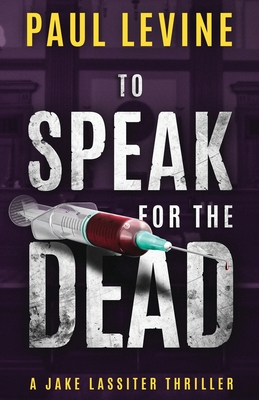 To Speak for the Dead - Paul Levine