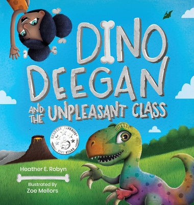 Dino Deegan and the Unpleasant Class - Heather E. Robyn