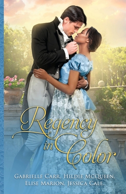 Regency in Color: Collection 1 - Gabrielle Carr