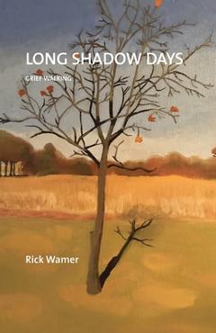 Coperta cărții 'Long Shadow Days: Grief Walking - Rick Wamer'