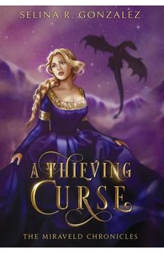 Coperta cărții 'A Thieving Curse - Selina R. Gonzalez'