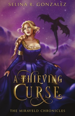A Thieving Curse - Selina R. Gonzalez