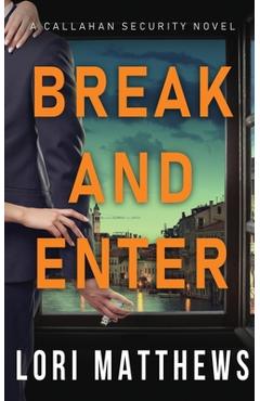 Coperta cărții 'Break and Enter - Lori Matthews'