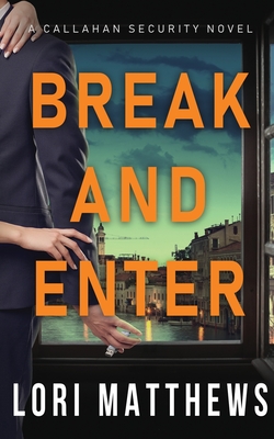 Break and Enter - Lori Matthews
