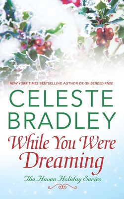 While You Were Dreaming - Celeste Bradley