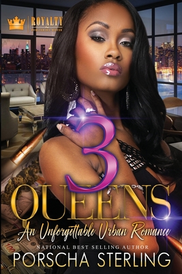 3 Queens: An Unforgettable Love Story - Porscha Sterling