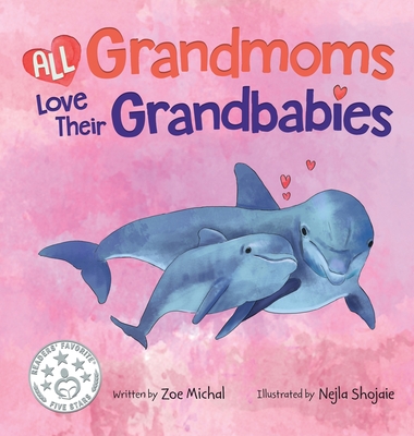 All Grandmoms Love Their Grandbabies - Zoe Michal