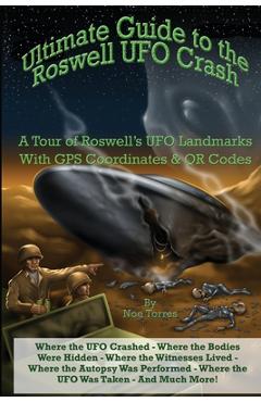 Poza produsului Ultimate Guide to the Roswell UFO Crash: A Tour of Roswell's UFO Landmarks - Noe Torres