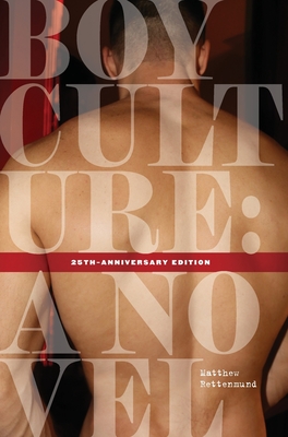 Boy Culture: 25th-Anniversary Edition - Matthew Rettenmund