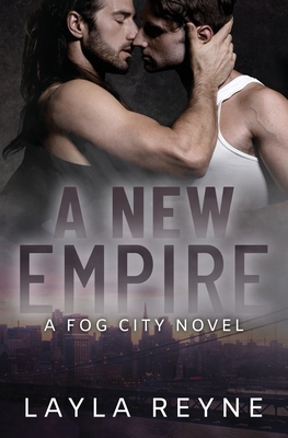 A New Empire: A Fog City Novel - Layla Reyne