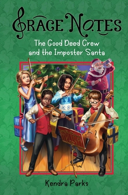 The Good Deed Crew and the Imposter Santa - Kendra Parks