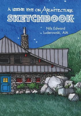 A Keene Eye on Architecture: Sketchbook - Nils Luderowski