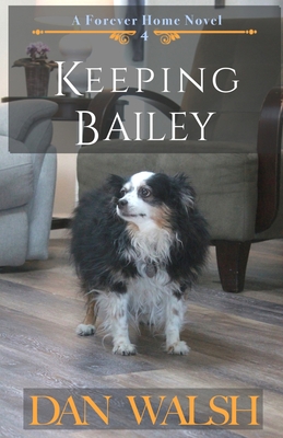 Keeping Bailey - Dan Walsh