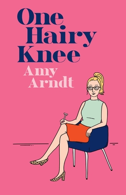 One Hairy Knee - Amy U. Arndt