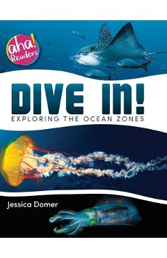 Coperta cărții 'Dive In!: Exploring the Ocean Zones - Jessica Domer'