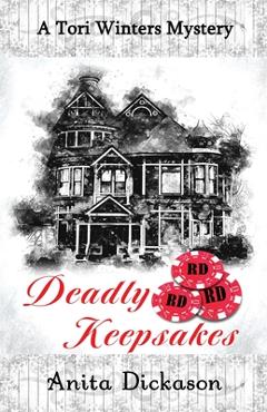 Poza produsului Deadly Keepsakes: A Tori Winters Mystery - Anita Dickason