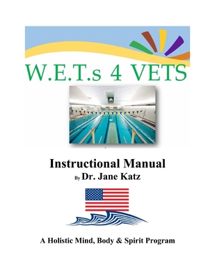 Coperta cărții 'W.E.T.s 4 VETS Instructional Manual - Jane Katz'